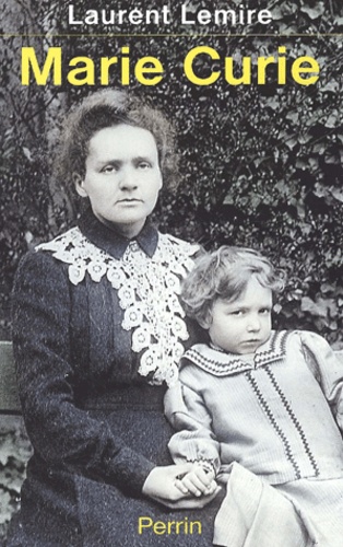 Laurent Lemire - Marie Curie.