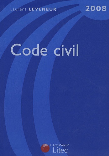 Laurent Leveneur - Code civil 2008.