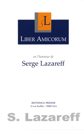 Laurent Lévy et Yves Derains - Liber Amicorum en l'honneur de Serge Lazareff.