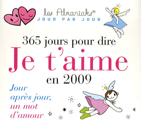 Laurent Loiseau et Isabelle Benech - 365 Jours pour dire Je t'aime en 2009.