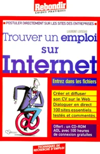 Trouver Un Emploi Sur Internet. Avec Cd-Rom