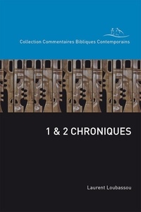 Laurent Loubassou - 1 et 2 Chroniques - Commentaire biblique.