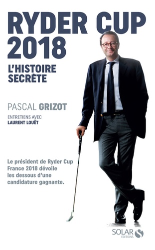 Laurent Louët - Ryder Cup 1927-2018.