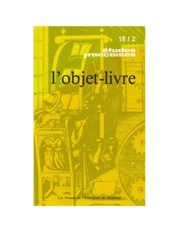 Laurent Mailhot et Charles Le Blanc - Études françaises. Volume 18, numéro 2, automne 1982 - L'objet-livre.