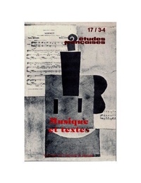 Laurent Mailhot et Christie V. McDonald - Études françaises. Volume 17, numéros 3-4, octobre 1981 - Musique et textes.
