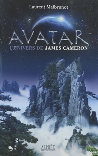 Laurent Malbrunot - Avatar - L'univers de James Cameron.
