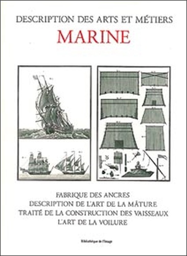 Laurent Manoeuvre - Marine - Fabrique des ancres, description de l'art de la mâture, traité de la construction des vaisseaux, l'art de la voilure.