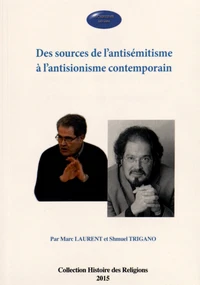 Des sources de l'antisémitisme à l'antisionisme contemporain