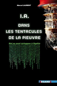 I.A. Dans les tentacules de la Pieuvre