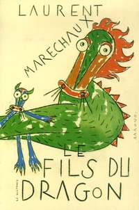 Laurent Maréchaux - Le Fils du Dragon.