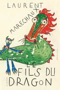 Laurent Maréchaux - Le Fils du Dragon.