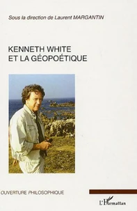Kenneth White et la géopoétique
