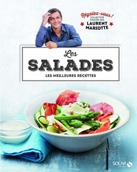 Laurent Mariotte - Les salades - Les meilleures recettes.
