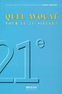Quel Avocat Pour Le 21eme Siecle ?