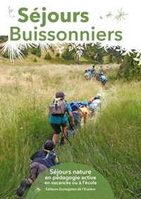 Laurent Marseault et Manu Wicquart - Séjours Buissonniers - Séjours nature en pédagogie active en vacances ou à l'école.
