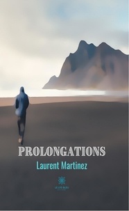 Laurent Martinez - Prolongations.