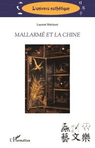 Laurent Mattiussi - Mallarmé et la Chine.