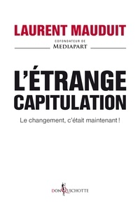 Laurent Mauduit - L'Etrange Capitulation.