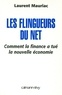 Laurent Mauriac - Les Flingueurs du net - Comment la finance a tué la nouvelle économie.
