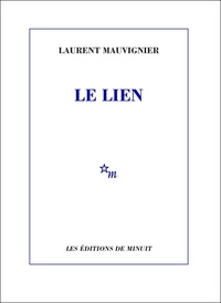 Laurent Mauvignier - Le lien.