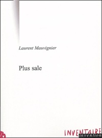 Laurent Mauvignier - Plus sale.