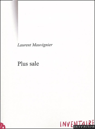 Laurent Mauvignier - Plus sale.