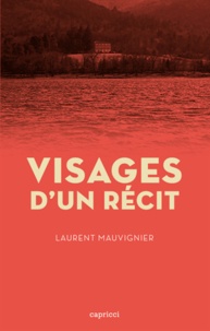 Laurent Mauvignier - Visages d'un récit. 1 DVD