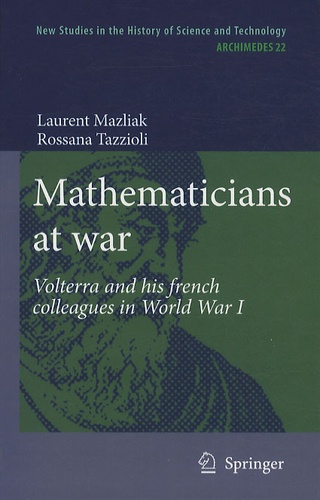 Laurent Mazliak - Mathematicians at War.