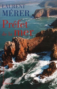 Laurent Mérer - Préfet de la mer.