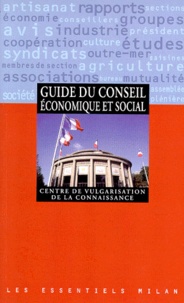 Laurent Michon et  Collectif - Guide du conseil économique et social.
