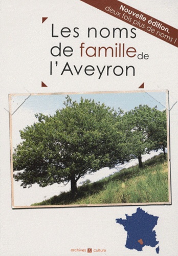 Laurent Millet et Christophe Belser - Les noms de famille de l'Aveyron.