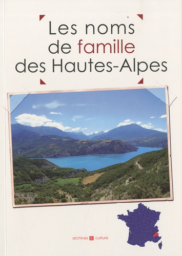 Laurent Millet et Marie-Odile Mergnac - Les noms de famille des Hautes-Alpes.