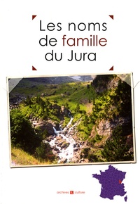 Laurent Millet et Marie-Odile Mergnac - Les noms de famille du Jura.
