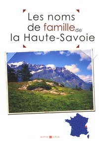 Laurent Millet et Christophe Belser - Les noms de famille en Haute-Savoie.