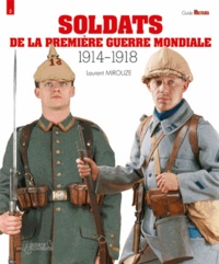Laurent Mirouze - Soldats de la Première Guerre mondiale.