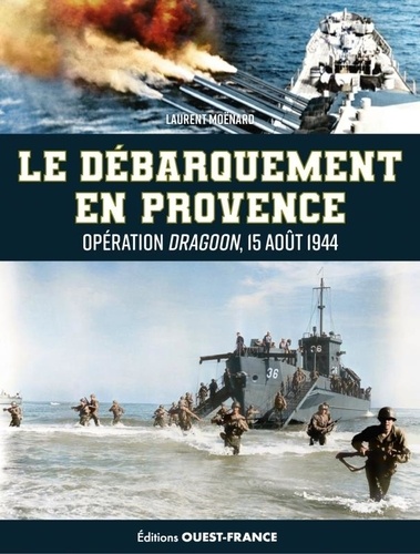 Laurent Moënard - Le débarquement en Provence.