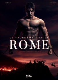 Laurent Moënard - Le Troisième Fils de Rome T02 - Eunous, le premier Spartacus.
