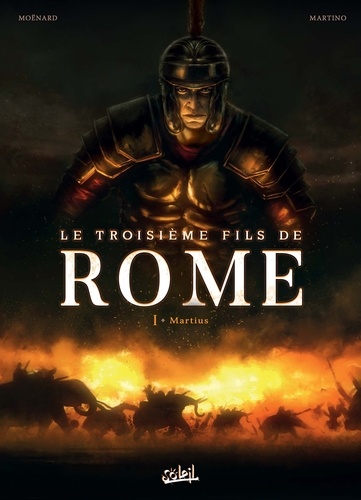Le troisième fils de Rome Tome 1 Martius
