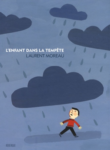 Laurent Moreau - L'enfant dans la tempête.