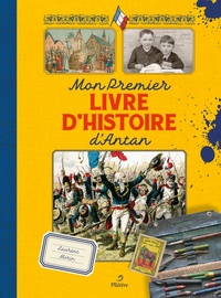 Laurent Morin - Mon premier livre d'histoire d'antan.