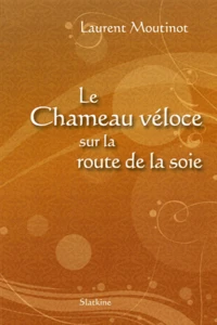 Le chameau véloce sur la route de la soie