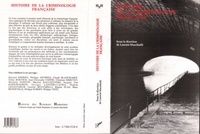 Laurent Mucchielli - Histoire de la criminologie française.