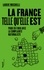 La France telle qu'elle est. Pour en finir avec la complainte nationaliste