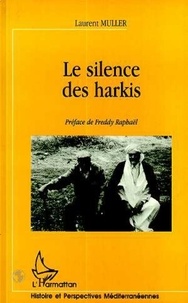 Laurent Muller - Le silence des Harkis.