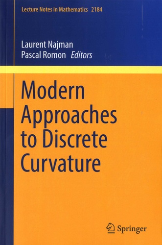 Laurent Najman et Pascal Romon - Modern Approaches to Discrete Curvature.