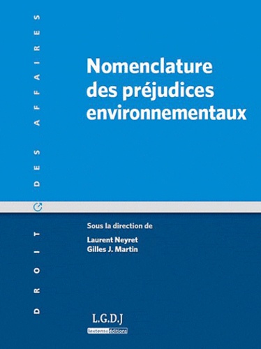 Laurent Neyret et Gilles J Martin - Nomenclature des préjudices environnementaux.