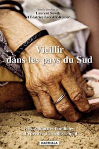 Laurent Nowik et Béatrice Lecestre-Rollier - Vieillir dans les pays du Sud - Les solidarités familiales à l'épreuve du vieillissement. 1 DVD