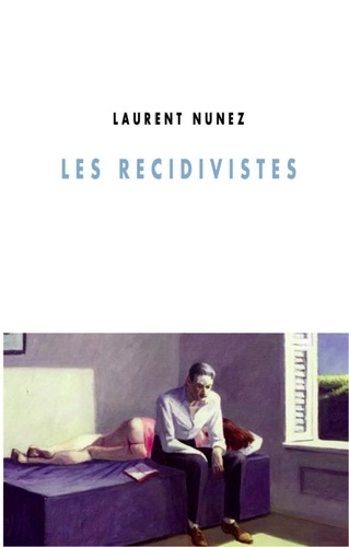 Les récidivistes