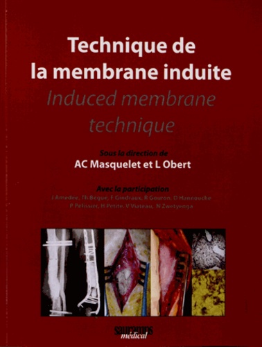Laurent Obert et Alain-Charles Masquelet - Technique de la membrane induite.