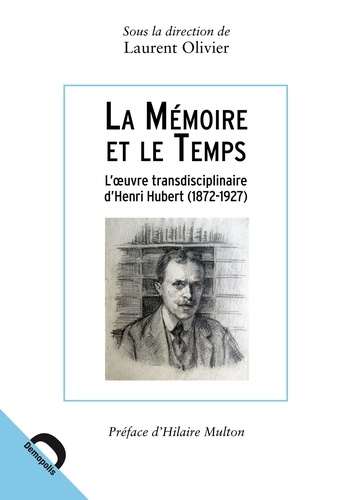 La mémoire et le temps. L'oeuvre transdisciplinaire d'Henri Hubert (1872-1927)